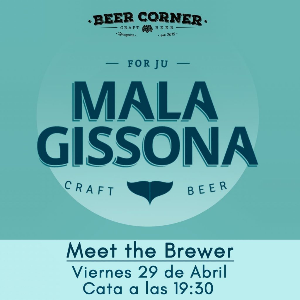 El viernes 29 de abril a partir de las 19:30 hrs hay programado un Meet the Brewer con Mala Gissona en Beer Corner. En el local craft del Barrio de la Magdalena de la capital aragonesa recibirán la visita de Manu Murillo, head brewer de la cervecera de Oiartzun (Gipuzkoa).